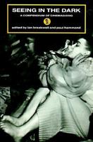 Seeing in the Dark: A Compendium of Cinema Going 1852421665 Book Cover