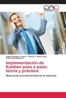 Implementación de Kanban paso a paso: teoría y práctica 3659079081 Book Cover