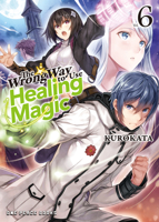 Wrong Way to Use Healing Magic Volume 6 1642735752 Book Cover