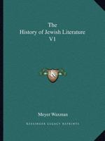 The History of Jewish Literature V1 116259179X Book Cover