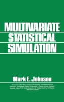 Multivariate Statistical Simulation: A Guide to Selecting and Generating Continuous Multivariate Distributions 0471822906 Book Cover