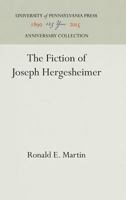 The Fiction of Joseph Hergesheimer 1512813044 Book Cover