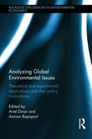 Analyzing Global Environmental Issues: Theoretical and Experimental Applications and Their Policy Implications 113890189X Book Cover