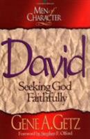 David: Seeking God Faithfully (Men of Character) 0805461647 Book Cover
