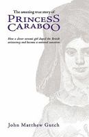 Caraboo: A Narrative of a Singular Imposition 1434103242 Book Cover