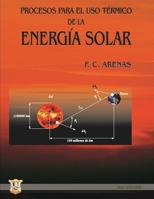 Procesos para el uso t�rmico de la energ�a solar: Energ�as no convencionales y sus tecnolog�as 9871457448 Book Cover