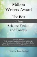 Million Writers Award: The Best Online Science Fiction and Fantasy 0976846985 Book Cover