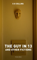 The guy in 13, and other fictions 9402159371 Book Cover