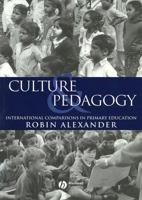 Culture and Pedagogy: International Comparisons in Primary Education 0631220518 Book Cover