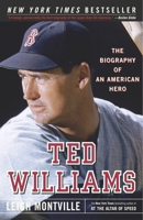 Ted Williams: The Biography of an American Hero 0385507488 Book Cover