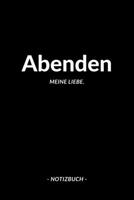 Abenden: Notizbuch, Notizblook, Notizheft, Notizen, Block, Planer | DIN A5, 120 Seiten | Liniert, Linien, Lined | Deine Stadt, Dorf, Region und Heimat (German Edition) 1696541220 Book Cover