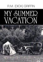 My Summer Vacation 1465386009 Book Cover