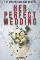 Her Perfect Wedding (Ashford Wedding) B0H25TGMJW Book Cover