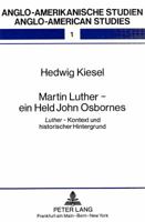 Martin Luther - Ein Held John Osbornes: Luther - Kontext Und Historischer Hintergrund 3820488170 Book Cover