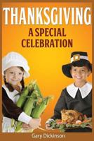 Thanksgiving a Special Celebration 1502746107 Book Cover