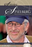 Steven Spielberg: Groundbreaking Director (Essential Lives Set 4) 1604537043 Book Cover