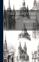 Der Begriff der christlichen Kirche. 1021577014 Book Cover