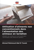 Utilisation d'aliments non conventionnels dans l'alimentation des animaux en lactation (French Edition) 6208590272 Book Cover