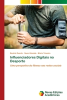 Influenciadores Digitais no Desporto: Uma perspetiva do fitness nas redes sociais 6202807687 Book Cover