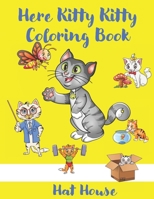 Here Kitty Kitty Coloring Book B083XSZL84 Book Cover