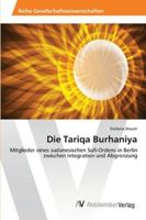 Die Tariqa Burhaniya: Mitglieder eines sudanesischen Sufi-Ordens in Berlin zwischen Integration und Abgrenzung 3639467868 Book Cover