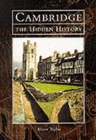 Cambridge: The Hidden History 0752419145 Book Cover