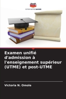 Examen unifié d'admission à l'enseignement supérieur (UTME) et post-UTME (French Edition) 620900945X Book Cover