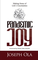 Pandemic Joy: Making Sense of Life's Uncertainties B088BLKXPZ Book Cover