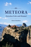 Meteora. Zwischen Erde und Himmel (Reisen in Kultur und Landschaft) B0C9S89H3Y Book Cover