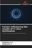 Factors influencing the results of in vitro fertilization 6203117978 Book Cover