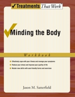 Minding the Body Workbook (Treatments That Work) 0195341643 Book Cover