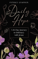 Daily Hope: 14 Day Journey to Intimacy with Jesus B0CPXQRP1L Book Cover