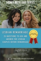 Lesbian Remarriage: 25 Questions to Ask and Answer for Lesbian Couples Before Remarriage 1960427040 Book Cover