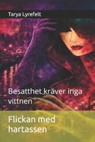 Flickan med hartassen: Besatthet kräver inga vittnen (Swedish Edition) B0GQNK4M2T Book Cover