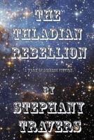 The Thladian Rebellion 1499596464 Book Cover