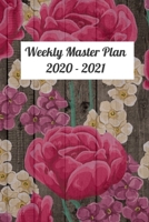 Weekly Master Plan 2020 - 2021: 2038 - 2021 Weekly Planner And Organizer, With To Do List, Makes Great Productivity Gift For Busy Professionals, And Busy Moms 1693327880 Book Cover