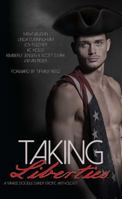 Taking Liberties: A Yankee Doodle Dandy Erotic Anthology 1623421683 Book Cover