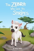The Zebra Who Lost His Stripes B0CWB2P967 Book Cover
