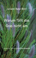 Warum fällt das Gras nicht um?: Ein verlassenes Kind, eine verletzte Frau und das Glück einer Reise in die Ukraine (German Edition) 3384757343 Book Cover