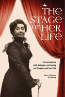 The Stage of Her Life: Conversations with Actress Lea Koenig on Theater and Her Life B0FKY6ZNR3 Book Cover