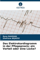 Das Elektrokardiogramm in der Pflegepraxis: ein Vorteil oder eine Lücke? 6206326365 Book Cover