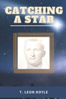 Catching a Star B08JB4Y71Z Book Cover