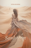 Sandstorm, A Collection of Poetry B0CFQ7Y5L2 Book Cover