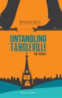 Untangling Tangleville: Stepping Out! Just as Any Town Can 1525509713 Book Cover