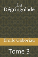 La Degringolade: Tome 3 171743780X Book Cover