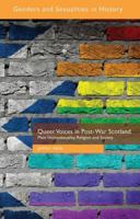 Queer Voices in Post-War Scotland: Male Homosexuality, Religion and Society 1349495522 Book Cover