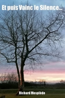 Et puis Vainc le Silence... B09SYBRNQK Book Cover