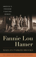 Fannie Lou Hamer: America's Freedom Fighting Woman (Library of African American Biography) 1538115948 Book Cover