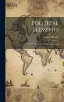 Political Elements; or, The Progress of Modern Legislation 1022023934 Book Cover