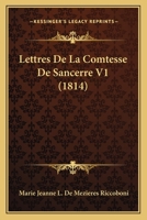 Lettres De La Comtesse De Sancerre V1 (1814) 1160180407 Book Cover